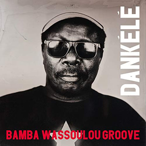 Bamba Wassoulou Groove - Dankele [CD]