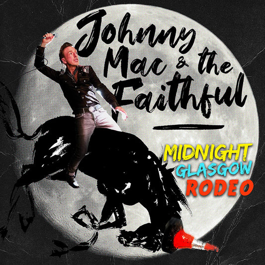Johnny Mac - Midnight Glasgow Rodeo [CD]