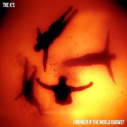 The K's - I Wonder If The World Knows? [VINYL]