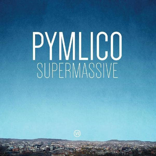 Pymlico - Supermassive [VINYL]