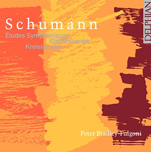 Peter Bradley-fulgoni - Schumann: Etudes Symphoniques, Kreisleriana [CD]