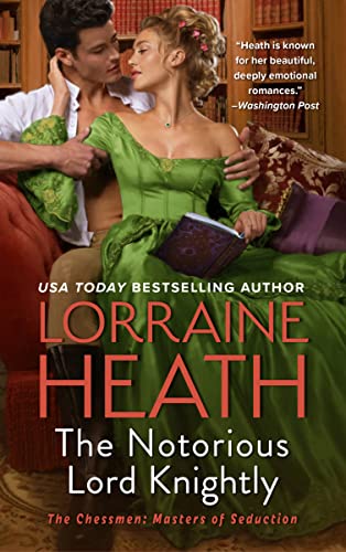 The Notorious Lord Knightly: A Novel: 2 (The Chessmen: Masters of Seduction, 2)