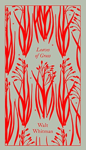 Leaves of Grass: Walt Whitman (Penguin Clothbound Poetry)