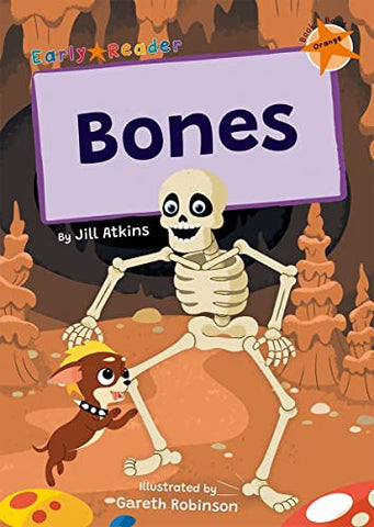 Bones: (Orange Early Reader) (Maverick Early Readers)