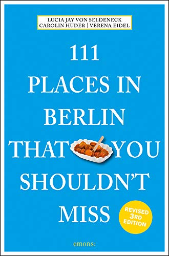 111 Places in Berlin That You Shouldn't Miss (111 Places/Shops)