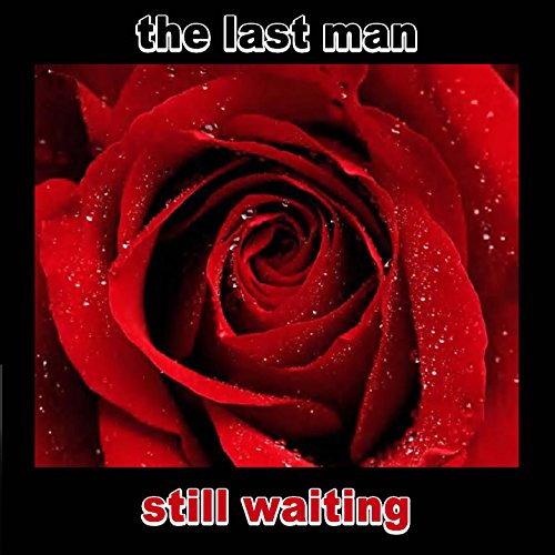 Last Man, The - Still Waiting [CD]