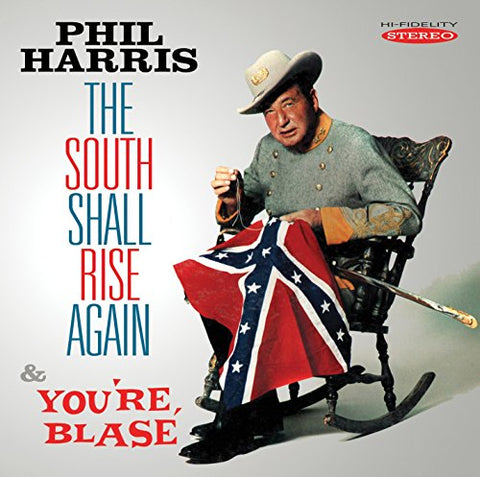 Phil Harris - The South Shall Rise Again / YouRe BlasE [CD]