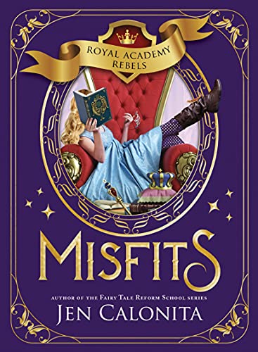 Misfits: Royal Academy Rebels, Book 1 (Royal Academy Rebels, 1)