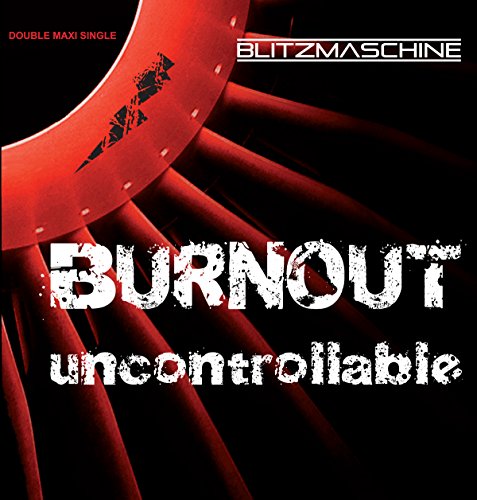 Blitzmaschine - Uncontrollable/Burnout [CD]