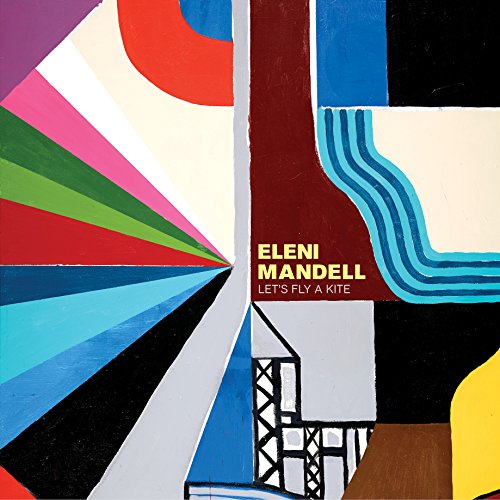 "Album cover art with abstract, multicolored shapes and 'Eleni Mandell - Let's Fly a Kite' text."