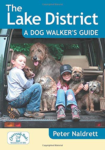 Lake District: A Dog Walker's Guide - 20 Countryside Dog Walks with Lots of Off-Lead Time