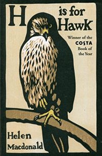 Helen Macdonald - H is for Hawk