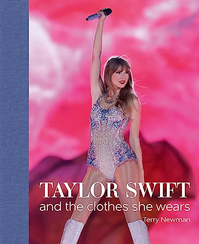 Taylor Swift: and the clothes she wears (the clothes they wear)