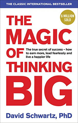 The Magic of Thinking Big