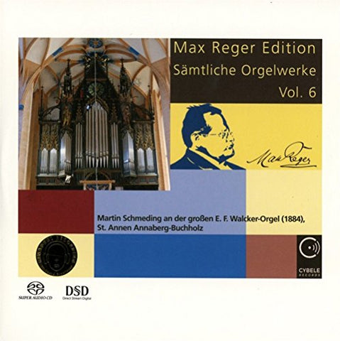 Martin Schmeding - Max Reger Edition - Complete Organ Works Vol. 6 [SACD]
