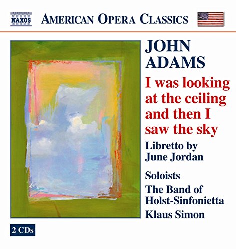 Soloistsholst Sinfonietta - ADAMS: I was looking at the ceiling and then I saw the sky [CD]