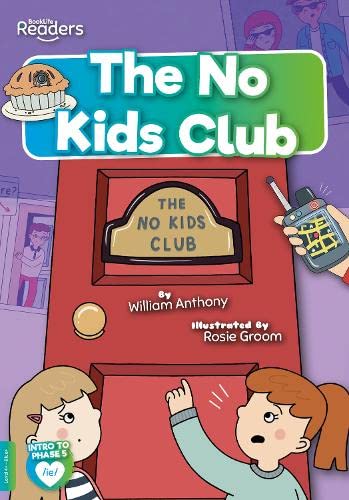 The No Kids Club (BookLife Readers)