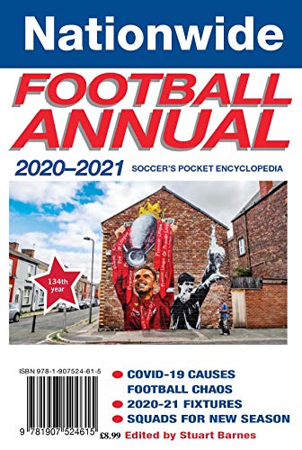 Nationwide Football Annual 2020-2021 (The Nationwide Football Annual 2020-2021: soccer's pocket encyclopedia)