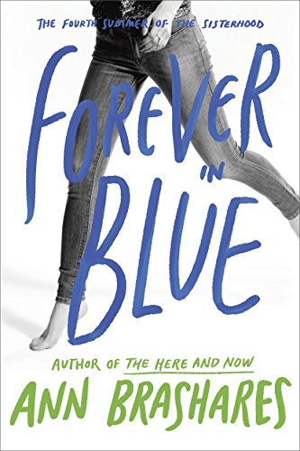Forever in Blue: The Fourth Summer of the Sisterhood (Summers of the Sisterhood): 4