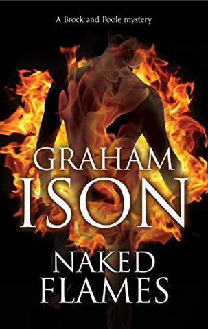 Naked Flames (A Brock & Poole Mystery)