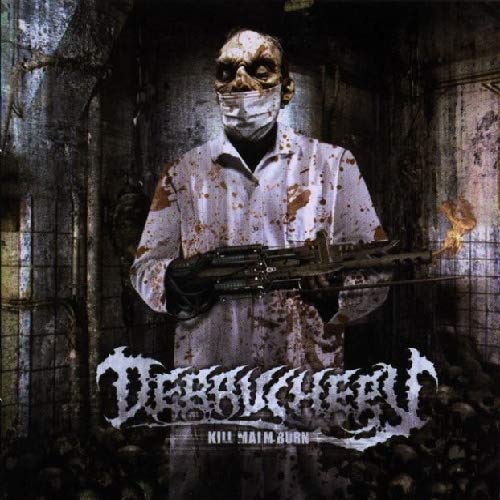 Debauchery - Kill Maim Burn (Re-Issue) [CD]