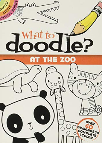 What to Doodle? at the Zoo (Little Activity Books)