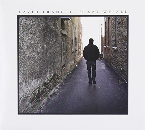 David Francey - So Say We All [CD]