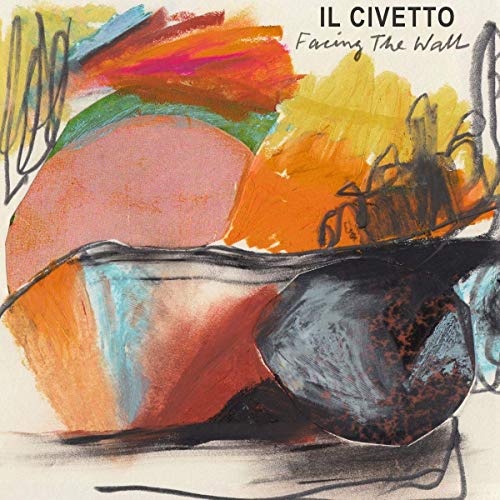 "Album cover art with abstract painting and text 'IL CIVETTO Facing The Wall'."