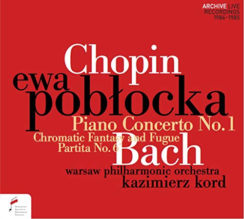 Ewa Poblocka, Warsaw Philharmonic Orchestra & Kazimierz Kord - Chopin: Piano Concerto No.1; Bach: Chromatic Fantasy and Fugue [CD]