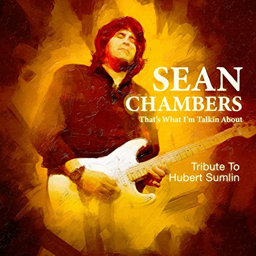 Sean Chambers - That's What I'm Talkin About - Tribute To Hubert Sumlin [CD]