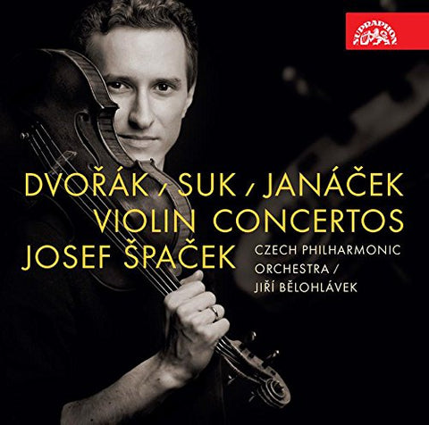 Josef Spacek / Czech Po / Belo - Dvorak; Suk; Janacek: Violin Concertos [CD]