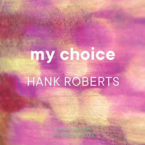 Hank Roberts - My Choice [CD]