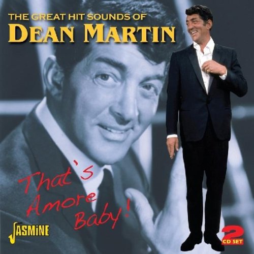 Dean Martin - That's Amore Baby! - The Great Hit Sounds of Dean Martin [CD]