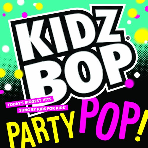 Kidz Bop Kids - Kidz Bop Party Pop! [CD]