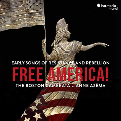 The Boston Camerata, Anne Azema - Free America! [CD]
