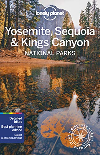 Lonely Planet Yosemite, Sequoia & Kings Canyon National Parks (Travel Guide)