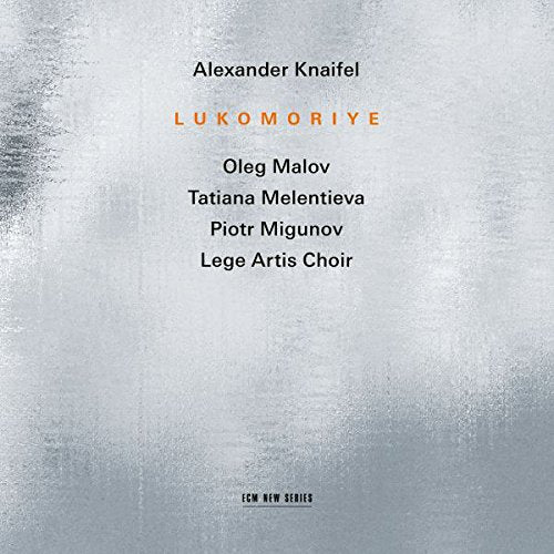 "Silver album cover with black and orange text, featuring 'Alexander Knaifel - Lukomoriye'."