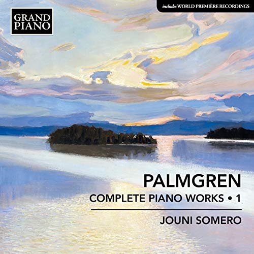 Jouni Somero - Selim Palmgren: Complete Piano Works Vol. 1 [CD]