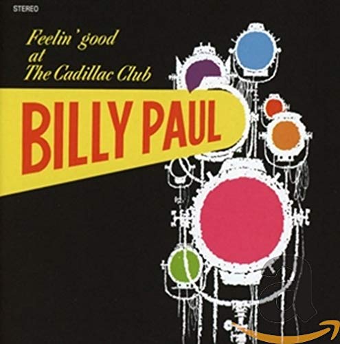 "Album cover with black background, colorful drums, and text 'Billy Paul Feelin' good at The Cadillac Club'."