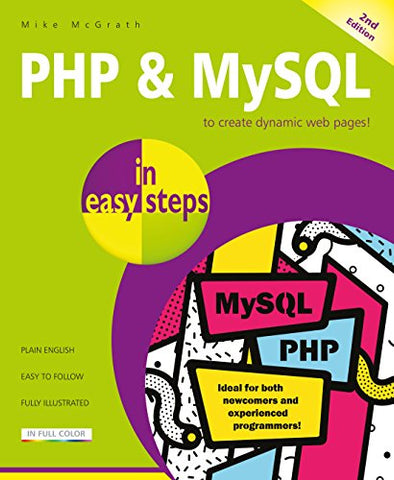 PHP & MySQL in easy steps, 2nd edition - updated to cover MySQL 8.0: Covers MySQL 8.0