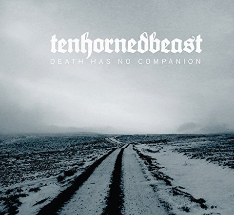 Tenhornedbeast - Death Has No Companion [CD]
