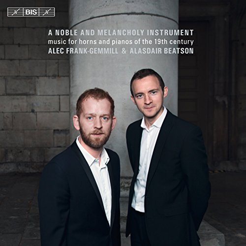 Frank-gemmill/beatson - A Noble and Melancholy Instrument: music for horns and pianos of the 19th century [CD]