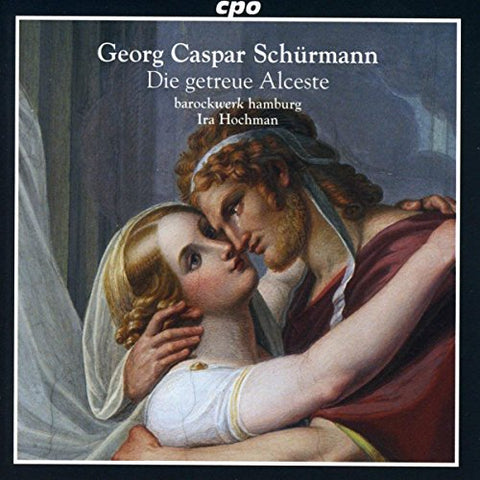 Barockwerk Hamburg/hochman - Schurmann/Die Getreue Alceste [CD]