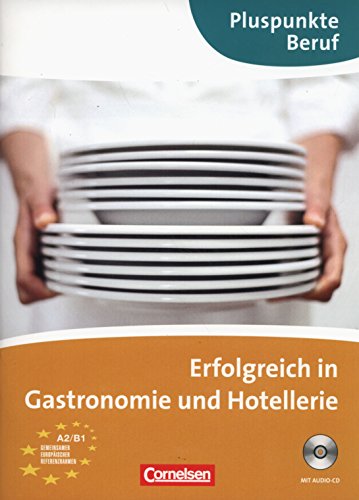 Erfolgreich in Gastronomie und Hotellerie (A2 - B1)