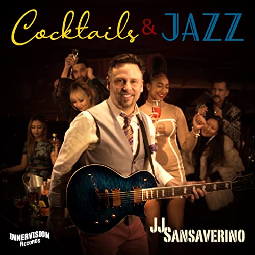 Jj Sansaverino - Cocktails & Jazz [CD]