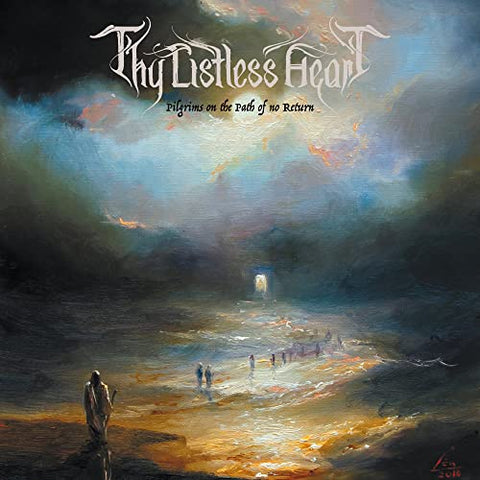 Thy Listless Heart - Pilgrims On The Path Of No Return [CD]