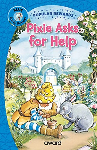 Pixie Asks for Help (Popular Rewards Early Readers - Blue)