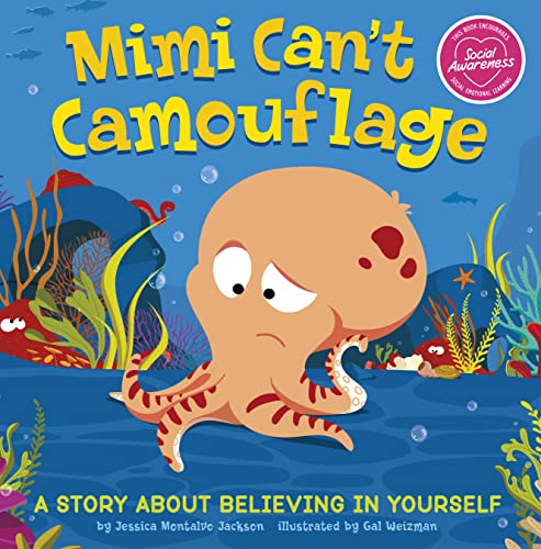 Mimi Can't Camouflage: A Story About Believing In Yourself (My Spectacular Self)