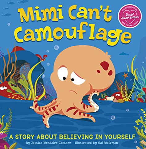 Mimi Can't Camouflage: A Story About Believing In Yourself (My Spectacular Self)