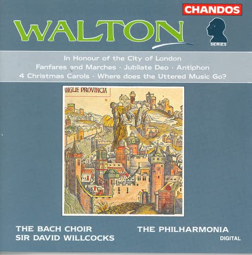 Phil Orchwillcocksbach Choir - Walton: In Honour of the City of London / Fanfares and Marches / Jubliate Deo / Antiphon / 4 Christmas Carols / Where Does the Uttered Music Go? [CD]
